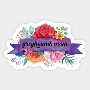 Greyhound Mom with florals and purple ribbon Sticker